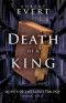 [The Quests of the Kings Trilogy 02] • Death of a King